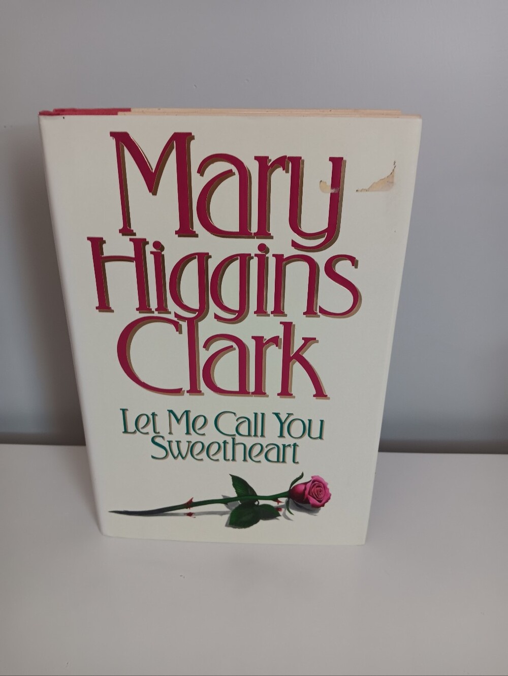 Mary Higgins Clark "Let Me Call You Sweetheart" Hardback Book